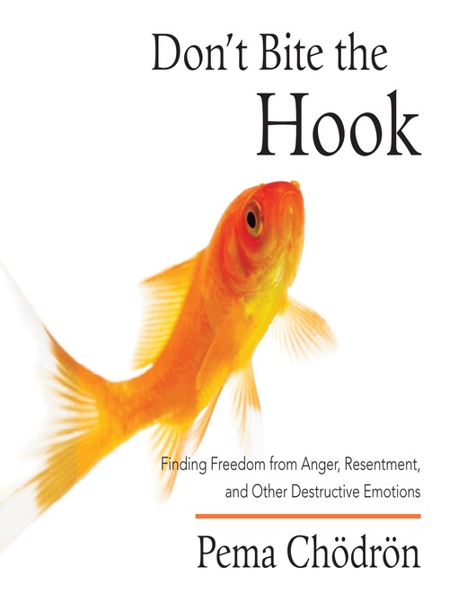 Title details for Don't Bite the Hook by Pema Chödrön - Available